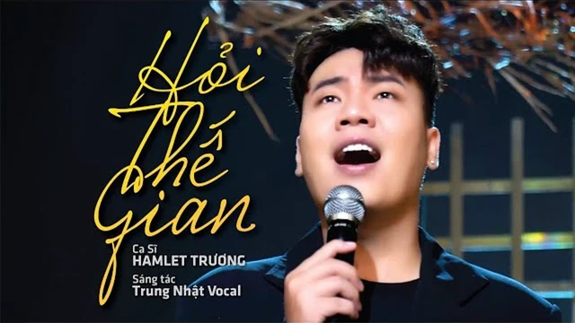 Hỏi Thế Gian - Hamlet Trương