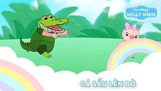 Ca khúc Cá sấu lên bờ