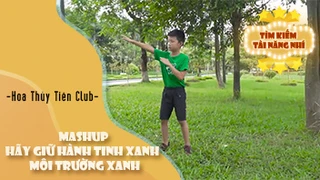 Mashup Hãy Giữ Hành Tinh Xanh - Môi Trường Xanh - Hoa Thủy Tiên Club 