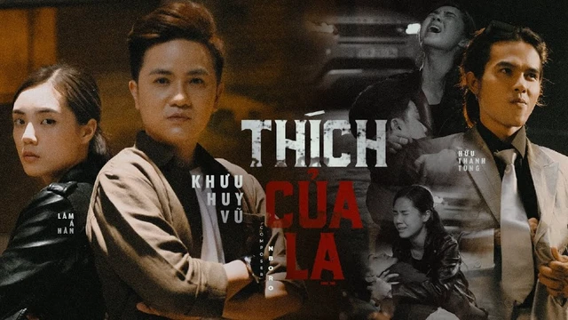 Thích Của Lạ (Phim Ca Nhạc) - Khưu Huy Vũ