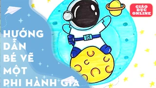 Hướng dẫn bé vẽ một phi hành gia