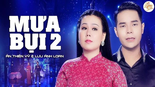 Mưa Bụi 2 - Ân Thiên Vỹ, Lưu Ánh Loan