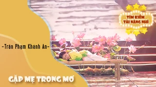Gặp Mẹ Trong Mơ - Trần Phạm Khánh An