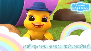 Ca khúc Chú vịt con đi chơi không hỏi bà