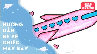 Hướng dẫn bé vẽ một chiếc máy bay
