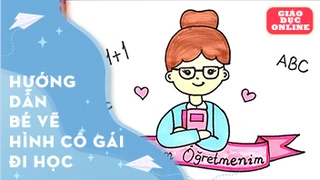 Hướng dẫn bé vẽ cô gái đi học