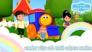 Ca khúc Cháu yêu cô chú công nhân
