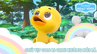 Ca khúc Chú vịt con đi chơi không hỏi bà