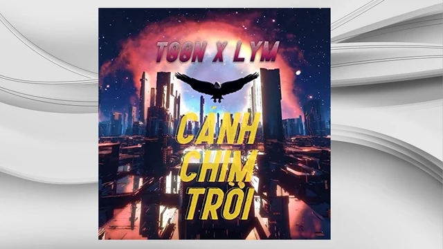Cánh Chim Trời - T00n, LYM
