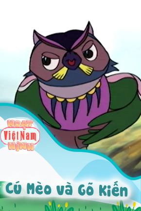 Cú Mèo và Gõ Kiến