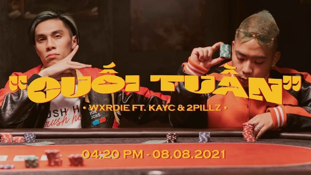 Cuối Tuần - Wxrdie, KayC, 2pillz