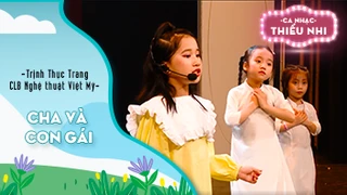 Ca khúc Cha và con gái - Biểu diễn Trịnh Thục Trang và CLB Nghệ thuật Việt Mỹ