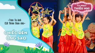 Ca khúc Chiếc đèn ông sao - Biểu diễn Trần Tú Anh và CLB Thiên thần nhỏ 