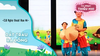 Ca khúc Dắt trâu ra đồng - Biểu diễn CLB Nghệ thuật Họa Mi 