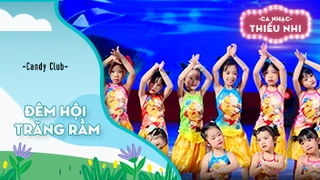 Ca khúc Đêm hội trăng rằm - Biểu diễn Candy Club