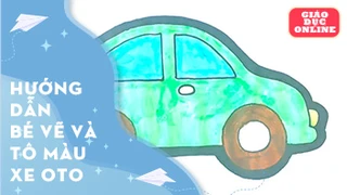 Hướng dẫn bé vẽ và tô màu xe oto