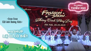Mashup Mẹ ơi có biết - Biểu diễn Esso Esso và CLB Ánh Dương Kids