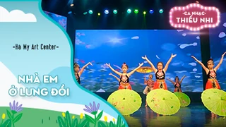 Nhà em ở lưng đồi - Biểu diễn Hà My Art Center 