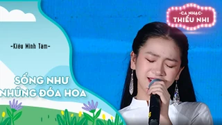 Ca khúc Sống như những đóa hoa - Biểu diễn Kiều Minh Tâm