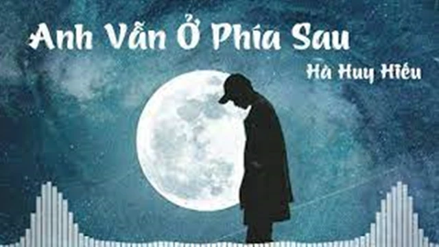 Anh Vẫn Ở Phía Sau [Hà Huy Hiếu]