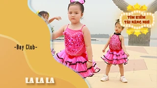 Dance La La La - Bay Club