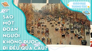 Vì sao một đoàn người không được đi đều qua cầu?