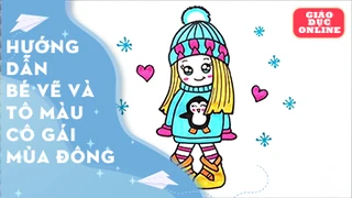 Hướng dẫn bé vẽ và tô màu cô gái mùa đông
