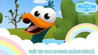 Ca khúc Chú vịt con đi chơi không hỏi bà