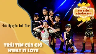 Dance Trái Tim Của Gió - What is Love - Lưu Nguyễn Anh Thư