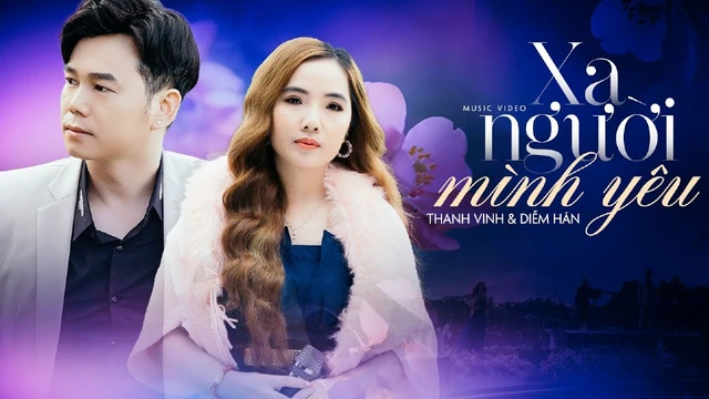 Xa Người Mình Yêu - Thanh Vinh ft Diễm Hân