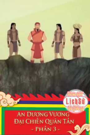 An Dương Vương Đại Chiến Quân Tần - Phần 3
