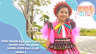 Thời trang SẮC MÀU THỔ CẨM - Người Mẫu Tài Năng Model Kids BAY Club - Nhóm 2