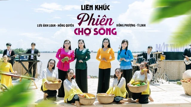 Liên Khúc Phiên Chợ Sông - Lưu Ánh Loan, Ý Linh, Hồng Phượng, Hồng Quyên