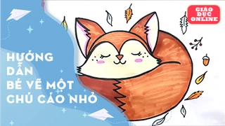 Hướng dẫn bé vẽ và tô màu một chú cáo nhỏ