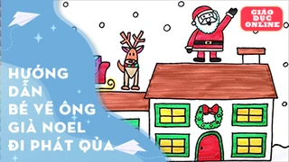 Hướng dẫn bé vẽ và tô màu một ông già Noel đi phát quà