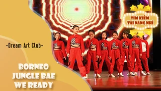 Dance Borneo, Jungle Bae, We Ready - Dream Art Club