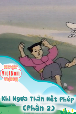 Khi Ngựa Thần Hết Phép - Phân 2