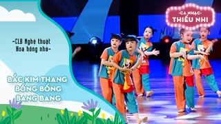 Ca khúc Bắc Kim Thang và Bống bống bang bang - Biểu diễn CLB Nghệ thuật Hoa hồng nhỏ