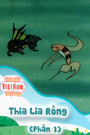Thia Lia Rồng - Phần 1