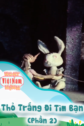 Thỏ Trắng Đi Tìm Bạn - Phần 2