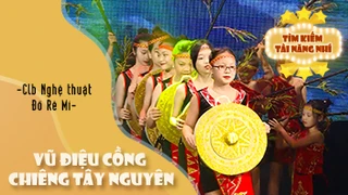 Vũ điệu Cồng Chiêng Tây Nguyên - CLB Nghệ thuật Đồ Rê Mí