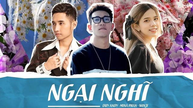 Ngại Nghĩ (Remix) - Duy Andy, Miina, Winji