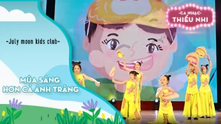 Múa Sáng hơn cả ánh trăng - Biểu diễn July moon kids club