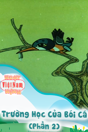 Trường Học Của Bói Cá - Phần 2
