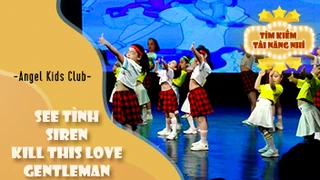 Dance Mashup See Tình - Siren - Kill This Love - Gentleman - Angel Kids Club