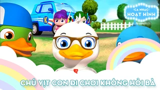 Ca khúc Chú vịt con đi chơi không hỏi bà