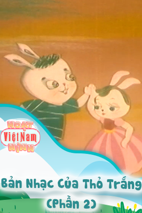 Bản Nhạc Của Thỏ Trắng - Phần 2