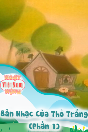 Bản Nhạc Của Thỏ Trắng - Phần 1