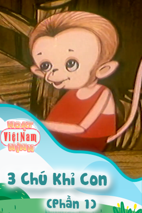 3 Chú Khỉ Con - Phần 1