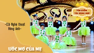Múa ƯỚC MƠ CỦA MẸ - CLB Nghệ thuật Hồng Anh